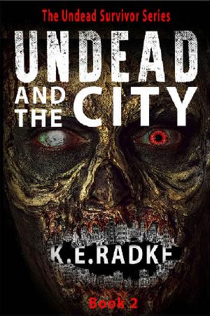 [The Undead Survivor Series 02] • Undead and the City